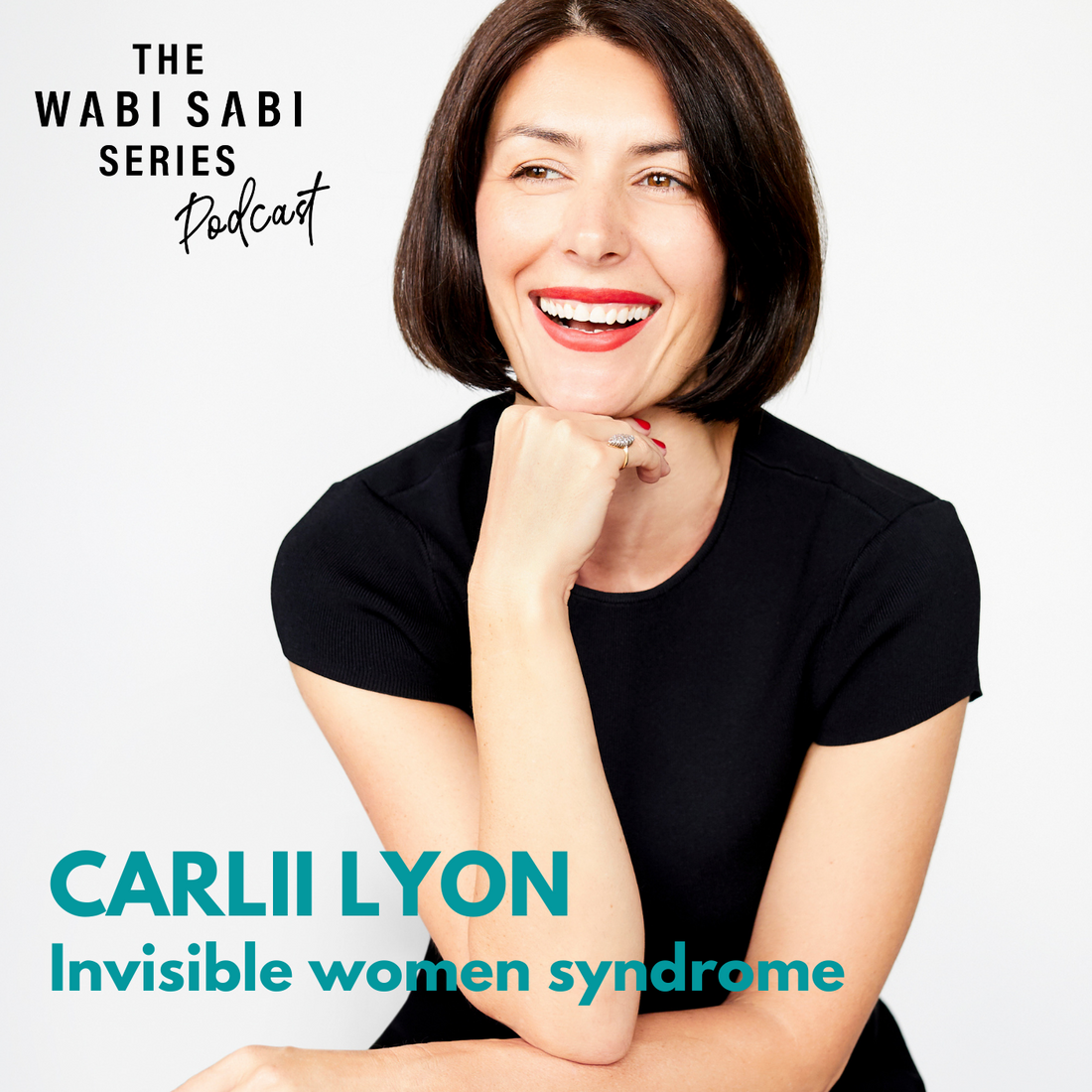 Episode 17: Invisible Woman Syndrome with Carlii Lyon