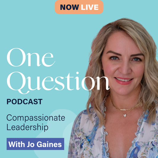 COMPASSIONATE LEADERSHIP with Jo Gaines