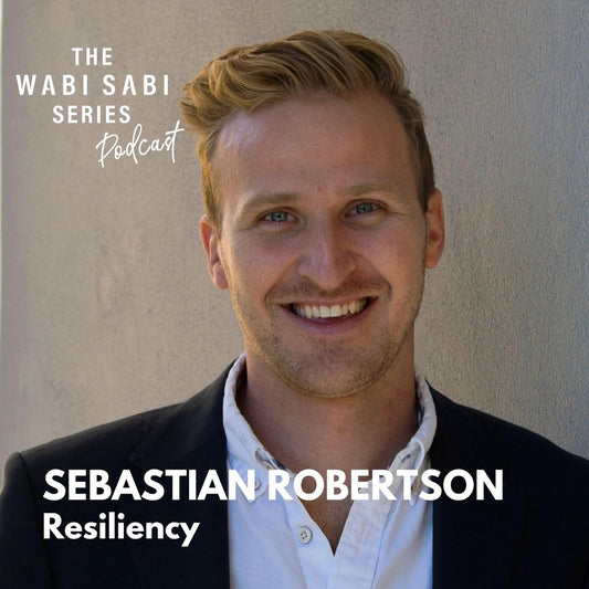 Episode 18: Resilience with Sebastian Robertson